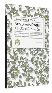 Ben O Pervaneyim: Ed-Dürrü'l-Masun - Şems-i Tebrizi'nin Bir Manzumesinin Şerhi