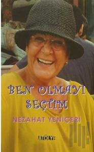 Ben Olmayı Seçtim