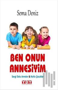 Ben Onun Annesiyim
