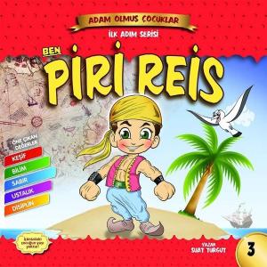 Ben Piri Reis - Adam Olmuş Çocuklar İlk Adım Serisi