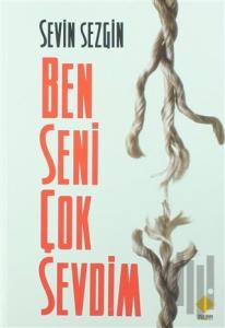 Ben Seni Çok Sevdim