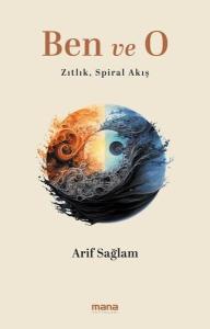 Ben ve O - Zıtlık, Spiral Akış