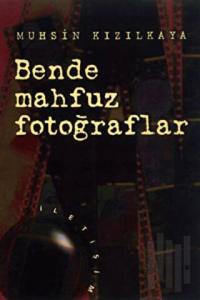 Bende Mahfuz Fotoğraflar