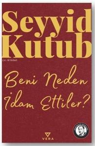 Beni Neden İdam Ettiler?