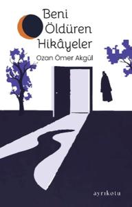 Beni Öldüren Hikâyeler