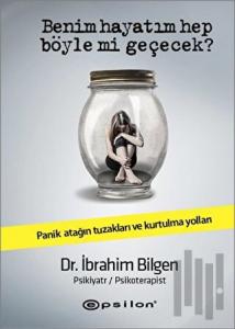 Benim Hayatım Hep Böyle mi Geçecek?