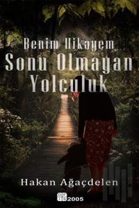 Benim Hikayem Sonu Olmayan Yolculuk