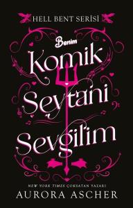 Benim Komik Şeytani Sevgilim - Hell Bent Serisi