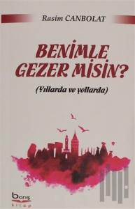 Benimle Gezer misin?