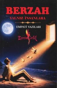 Berzah - Yalnız İnsanlara Empati Yazıları