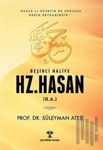 Beşinci Halife Hz. Hasan (r.a)