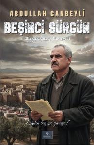 Beşinci Sürgün - Bir Dik Duruş Hikayesi