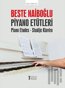 Beste Naiboğlu Piyano Etütleri-(Piano Etudes - Studije Klavira)