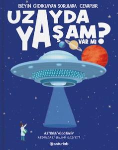 Beyin Gıdıklayan Sorulara Cevaplar 1 - Uzayda Yaşam Var mı? (Ciltli)