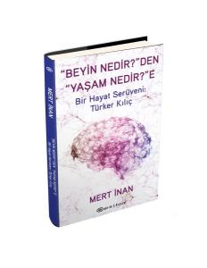 “Beyin Nedir?”den “Yaşam Nedir?”e (Ciltli)