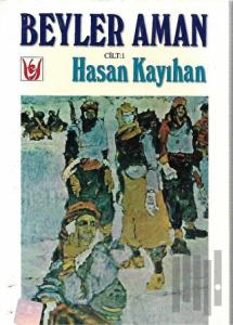 Beyler Aman Cilt: 1