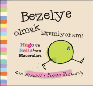 Bezelye Olmak İstemiyorum! (Ciltli)