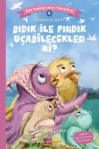 Bıdık ile Fındık Uçabilecekler mi?-Can Dostlarımızı Tanıyalım-6