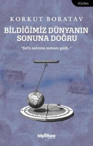 Bildiğimiz Dünyanın Sonuna Doğru