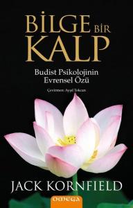 Bilge Bir Kalp - Budist Psikolojinin Evrensel Özü