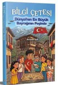 Bilgi Çetesi - Dünya'nın En Büyük Bayrağının Peşinde
