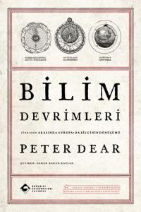 Bilim Devrimleri 1500–1700 Arasında Avrupa’da Bilginin Dönüşümü