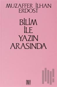 Bilim İle Yazın Arasında