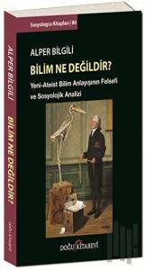 Bilim Ne Değildir?