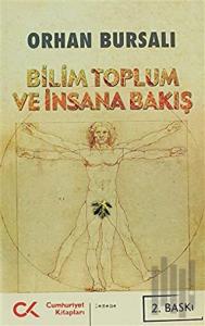 Bilim Toplum ve İnsana Bakış