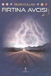 Bilimi Kullan - Fırtına Avcısı Ol