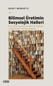 Bilimsel Üretimin Sosyolojik Halleri
