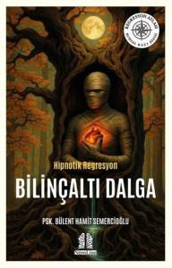 Bilinçaltı Dalga - Hipnotik Regresyon