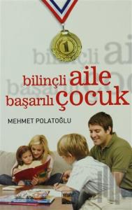 Bilinçli Aile Başarılı Çocuk