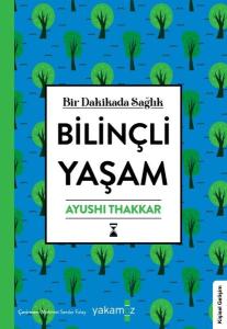 Bilinçli Yaşam - Bir Dakikada Sağlık