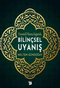 Bilinçsel Uyanış - Esmaül Hüsna Işığında