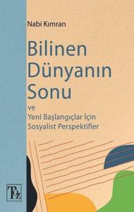 Bilinen Dünyanın Sonu ve Başlangıçlar İçin Sosyalist Perspektifler