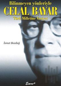 Bilinmeyen Yönleriyle Celal Bayar
