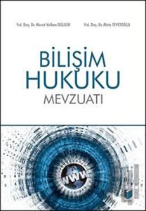 Bilişim Hukuku Mevzuatı (Ciltli)