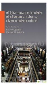 Bilişim Teknolojilerinin Bilgi Merkezlerine ve Hizmetlerine Etkileri