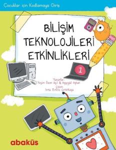 Bilişim Teknolojisleri Etkinlikleri 1 (Ciltli)