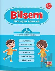 Bilsem Zeka Açan Sorular 1. Seviye Bilişsel Beceri Gelişimi