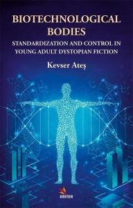 Biotechnological Bodies: Standardization and Control in Young Adult Dystopian Fiction