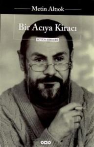 Bir Acıya Kiracı - Bütün Şiirleri