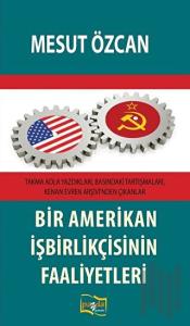 Bir Amerikan İşbirlikçisinin Faaliyetleri