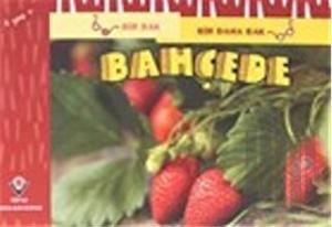 Bir Bak Bir Daha Bak - Bahçede