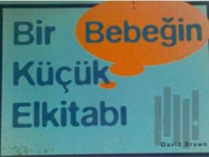 Bir Bebeğin Küçük Elkitabı