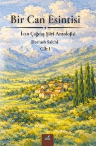 Bir Can Esintisi - İran Çağdaş Şiiri Antolojisi - Cilt 1