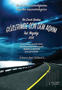Bir Çocuk Sevdası Gözlerimde Son Dem Aşkım