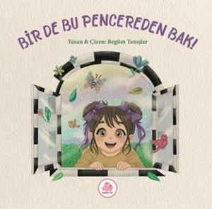 Bir de Bu Pencereden Bak! (Ciltli)