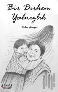 Bir Dirhem Yalnızlık